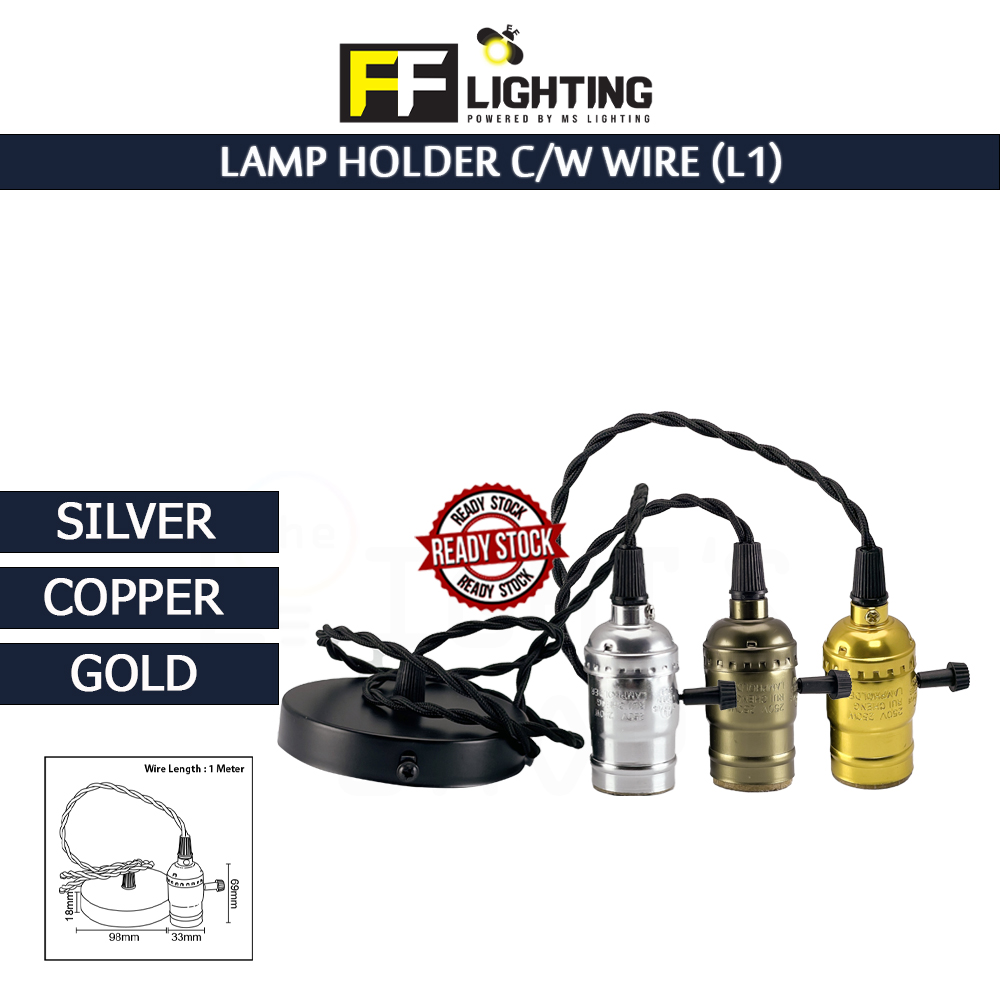 FFL Lamp Holder E27 C/W Wire (L1) Gold/Copper/Silver#FF Lighting#Hanging Light Holder#Pendant#Ceiling Holder#E27 Bulb