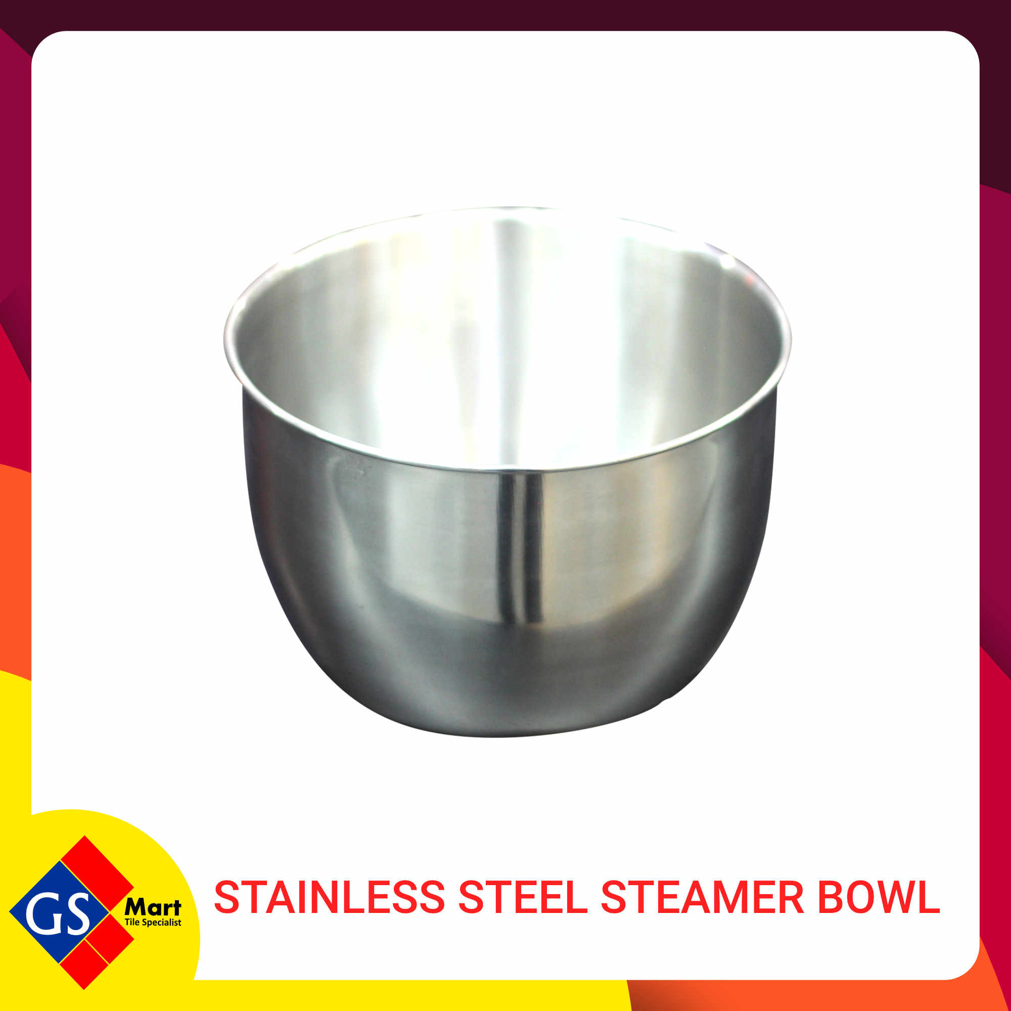 STAINLESS STEEL STEAMER BOWL STAINLESS STEEL STEAMER BOWL
