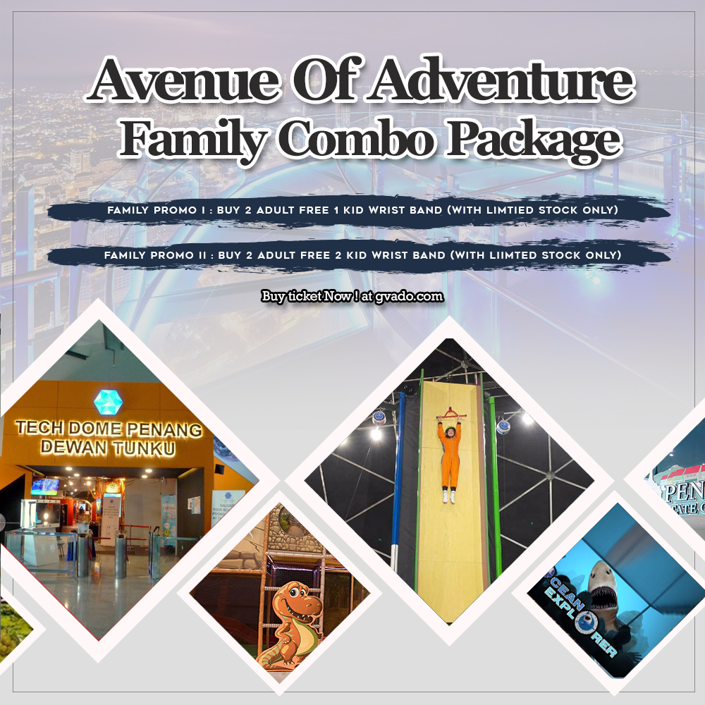 AVENUE OF ADVENTURE - FAMILY COMBO PACKAGE II (Buy 2 Adult Free 2 Kid wrist band) AVENUE OF ADVENTURE - FAMILY COMBO PACKAGE II (Buy 2 Adult Free 2 Kid wrist band)