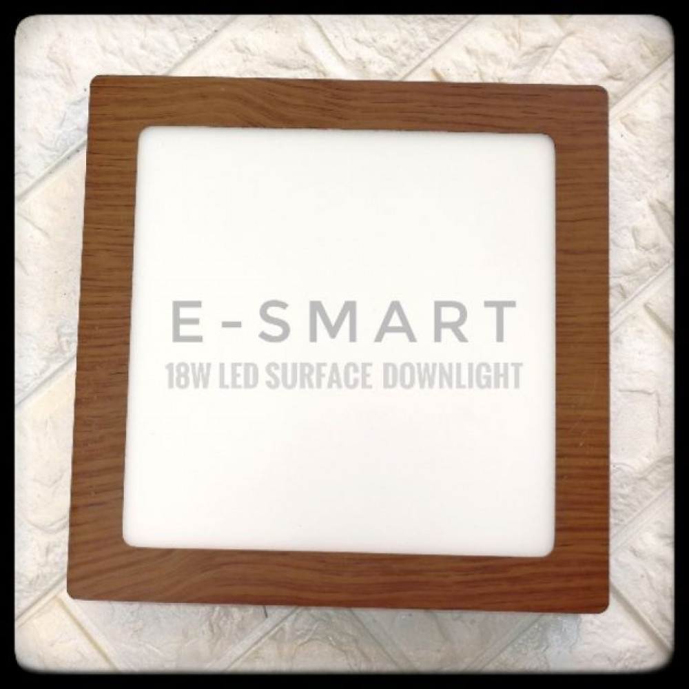 E-SMART WOOD DESIGN LED SURFACE DOWNLIGHT METAL RND/SQR 18W DAYLIGHT WHITE LIGHT E-SMART WOOD DESIGN LED SURFACE DOWNLIGHT METAL RND/SQR 18W DAYLIGHT WHITE LIGHT